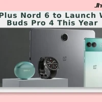 OnePlus Nord 6 to Launch With Buds Pro 4 This Year